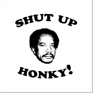 Shut Up Honky! Posters and Art